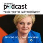 147 Lena Gothberg, Executive Producer of the Shipping Podcast